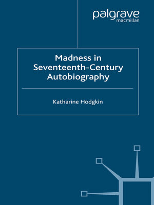 cover image of Madness in Seventeenth-Century Autobiography